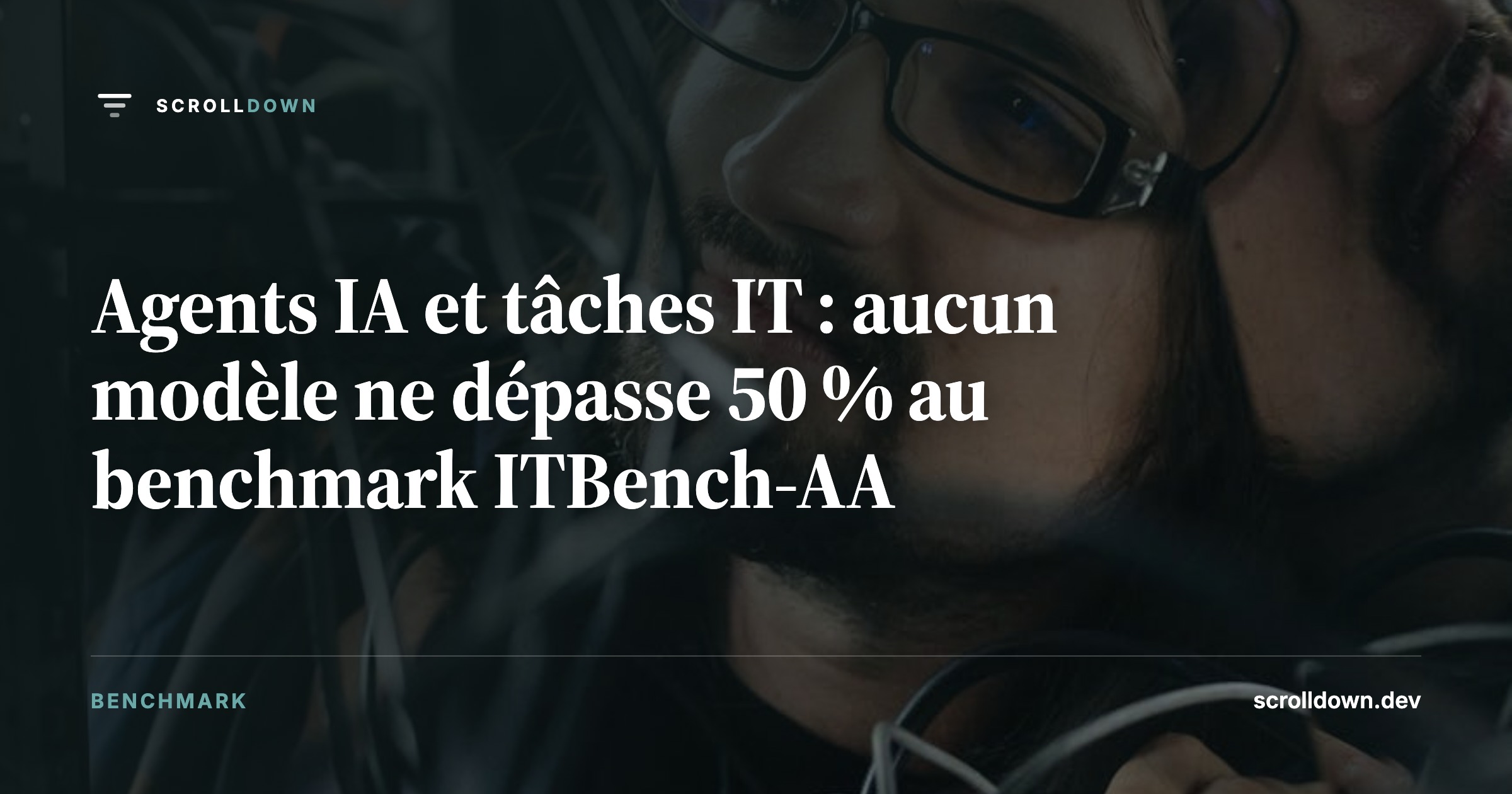 Agents IA et tâches IT : aucun modèle ne dépasse 50 % au benchmark ITBench-AA