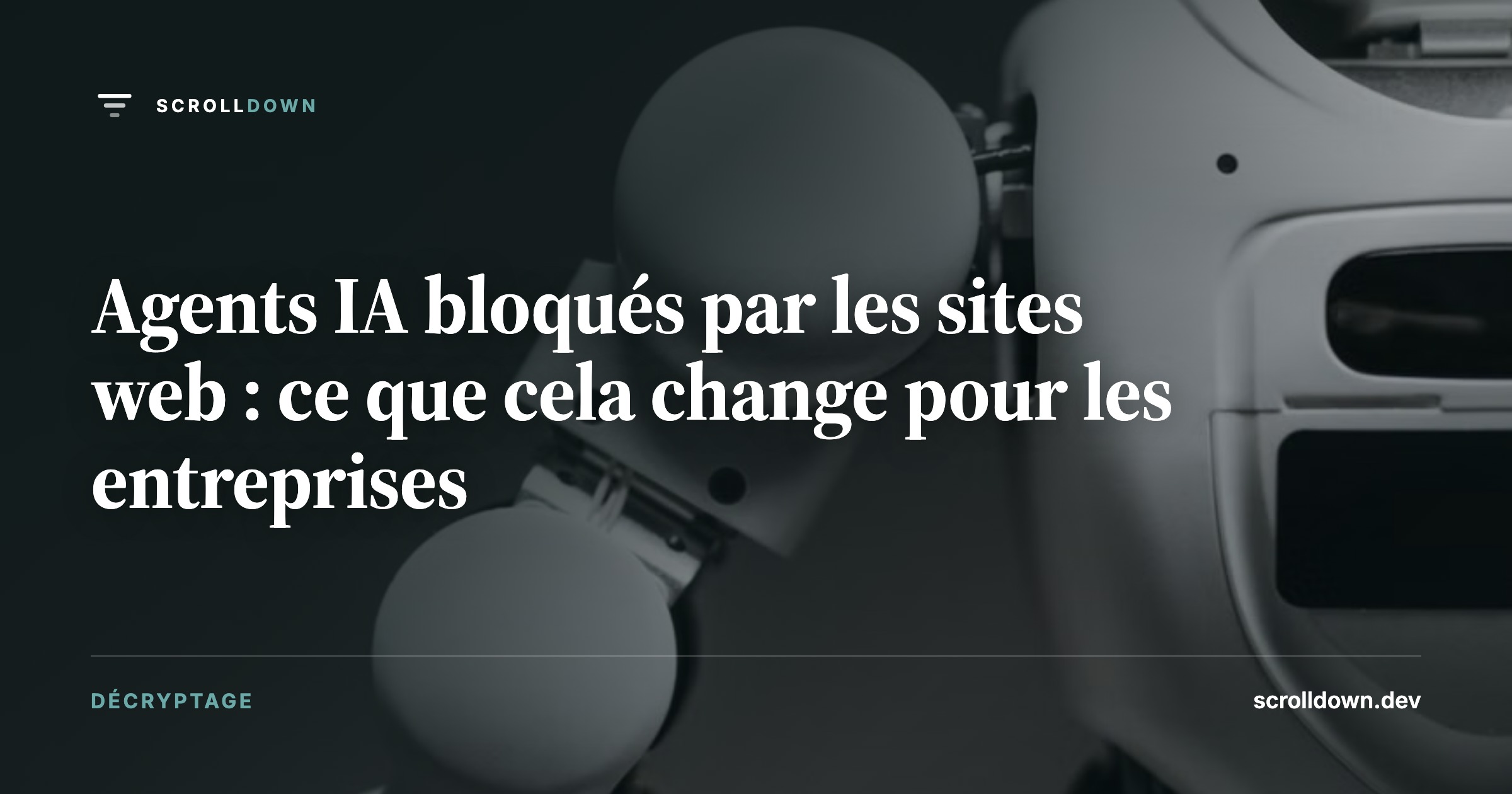 Agents IA bloqués par les sites web : ce que cela change pour les entreprises
