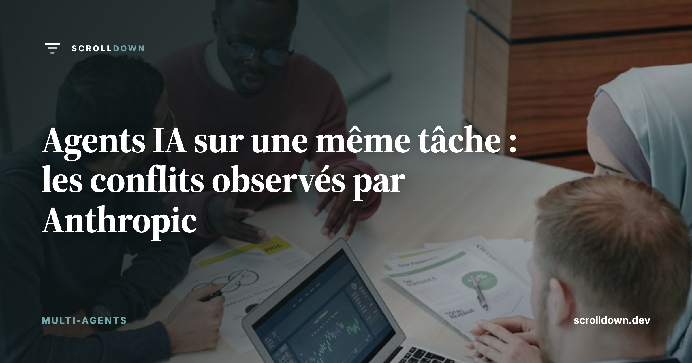 Agents IA sur une même tâche : les conflits observés par Anthropic