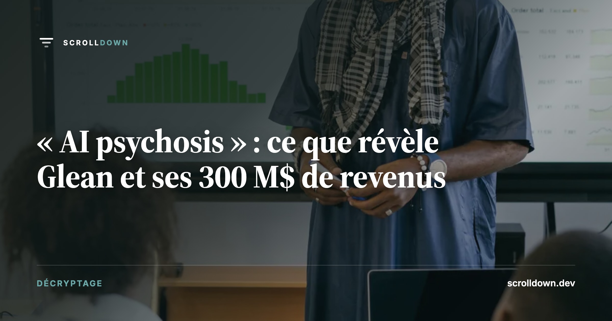 « AI psychosis » : ce que révèle Glean et ses 300 M$ de revenus