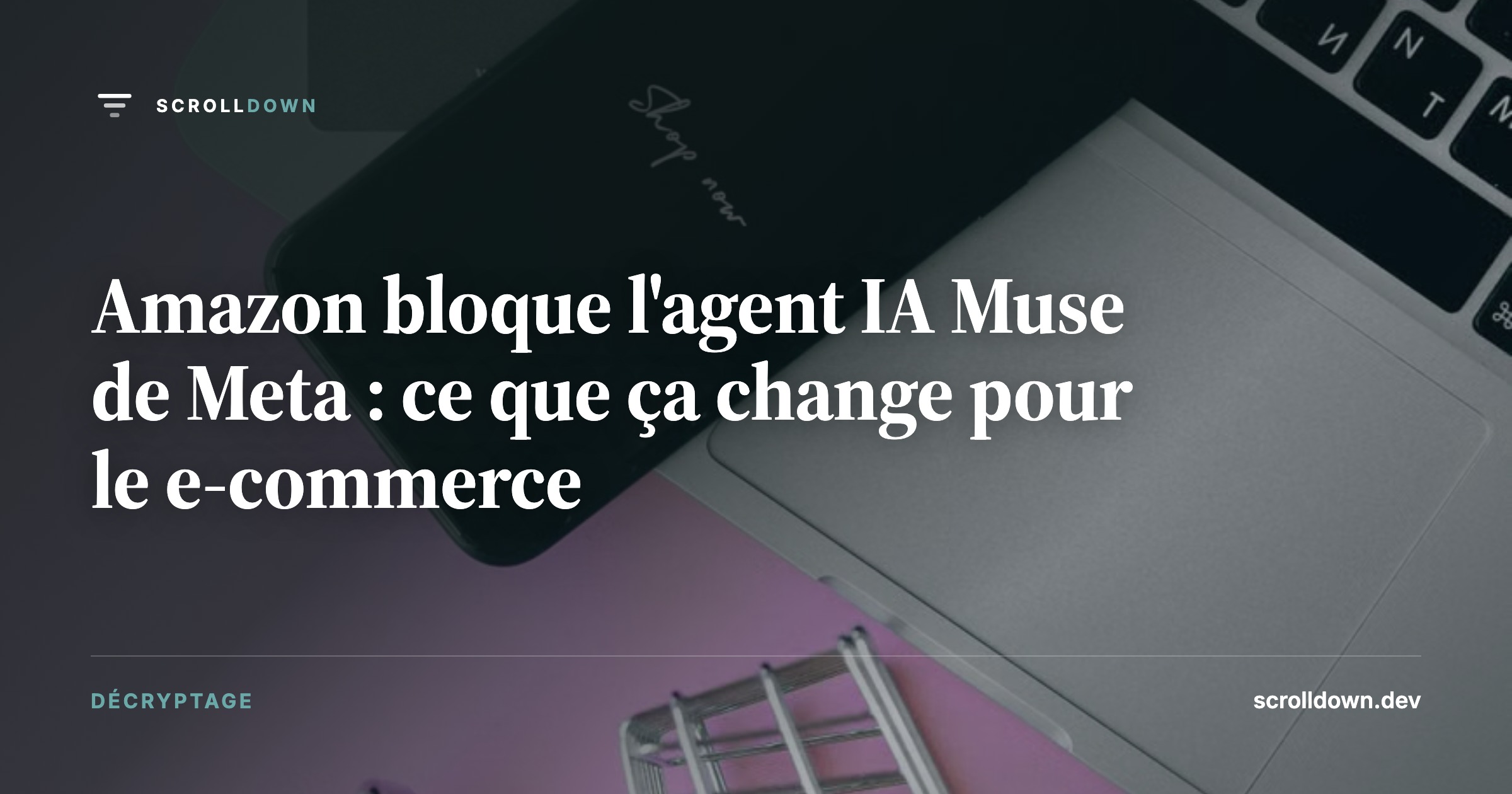 Amazon bloque l'agent IA Muse de Meta : ce que ça change pour le e-commerce