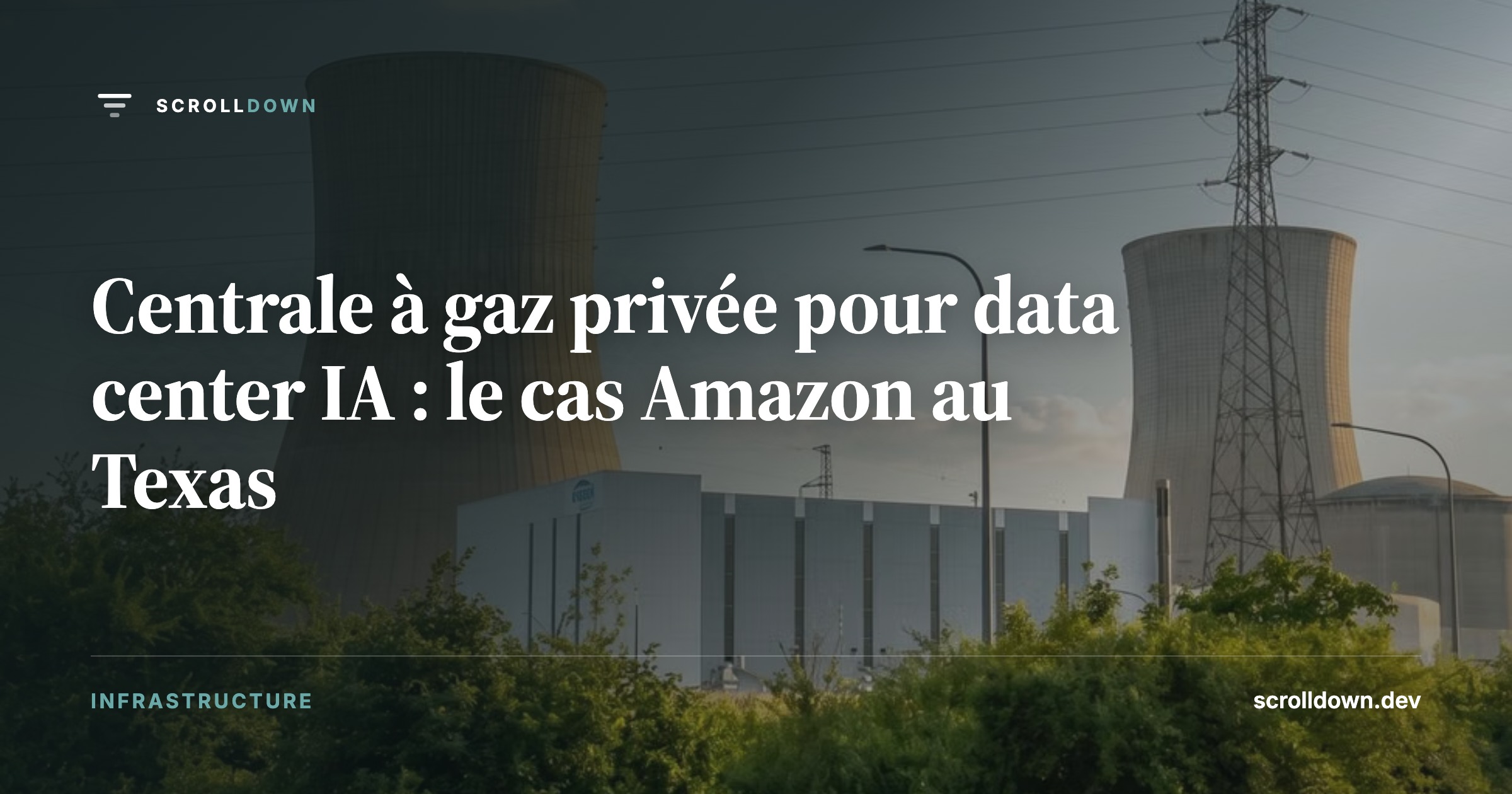 Centrale à gaz privée pour data center IA : le cas Amazon au Texas