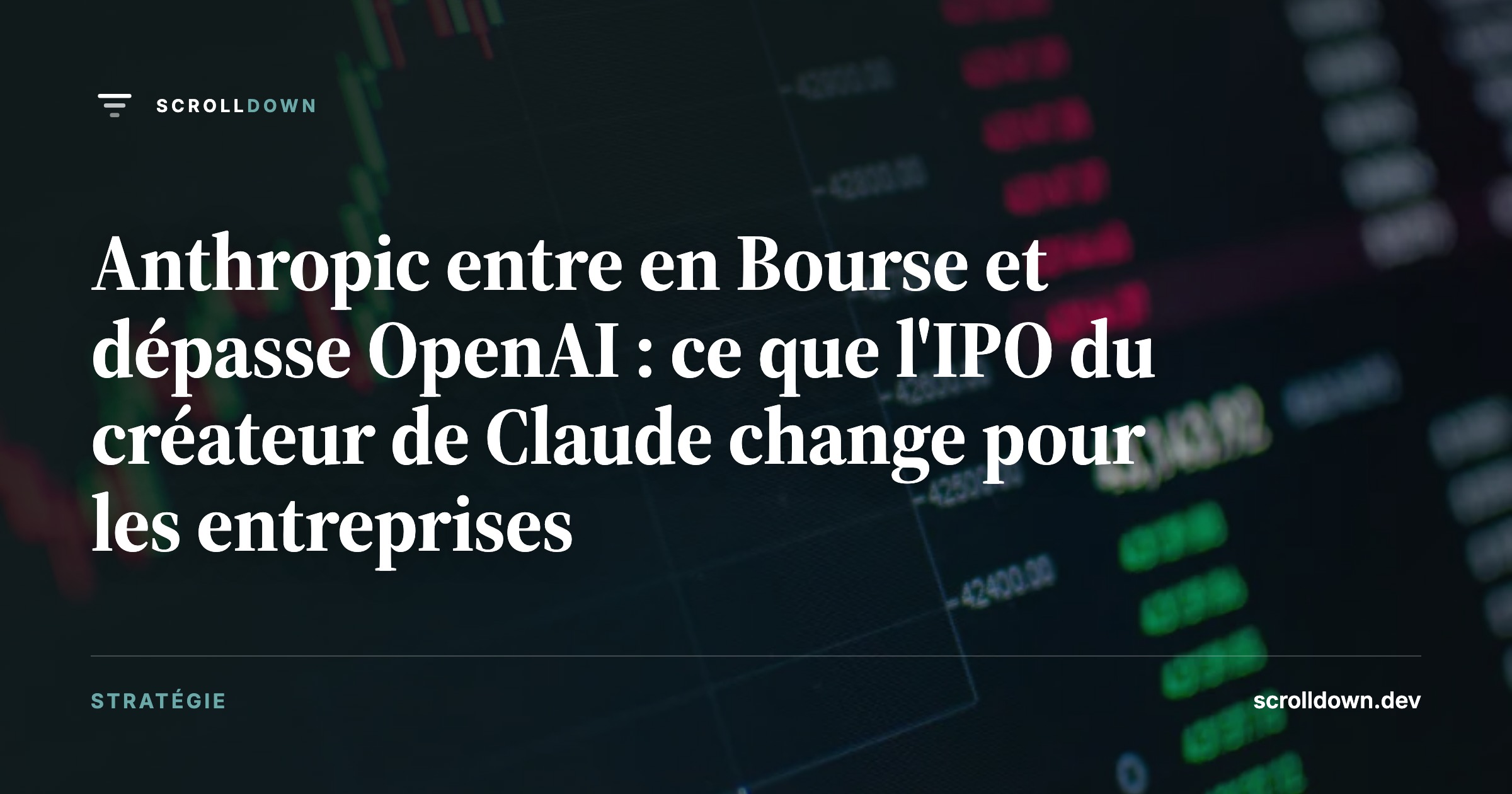 Anthropic entre en Bourse et dépasse OpenAI : ce que l'IPO du créateur de Claude change pour les entreprises