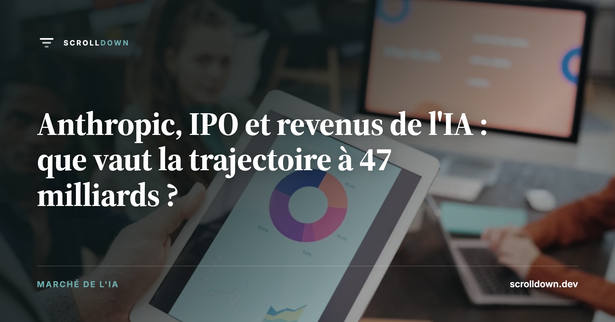 Anthropic, IPO et revenus de l'IA : que vaut la trajectoire à 47 milliards ?