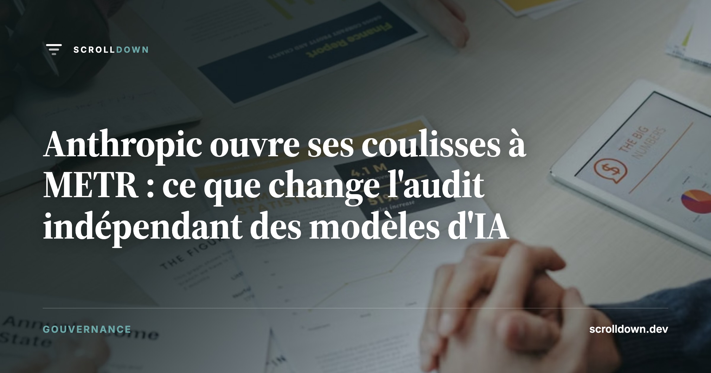 Anthropic ouvre ses coulisses à METR : ce que change l'audit indépendant des modèles d'IA