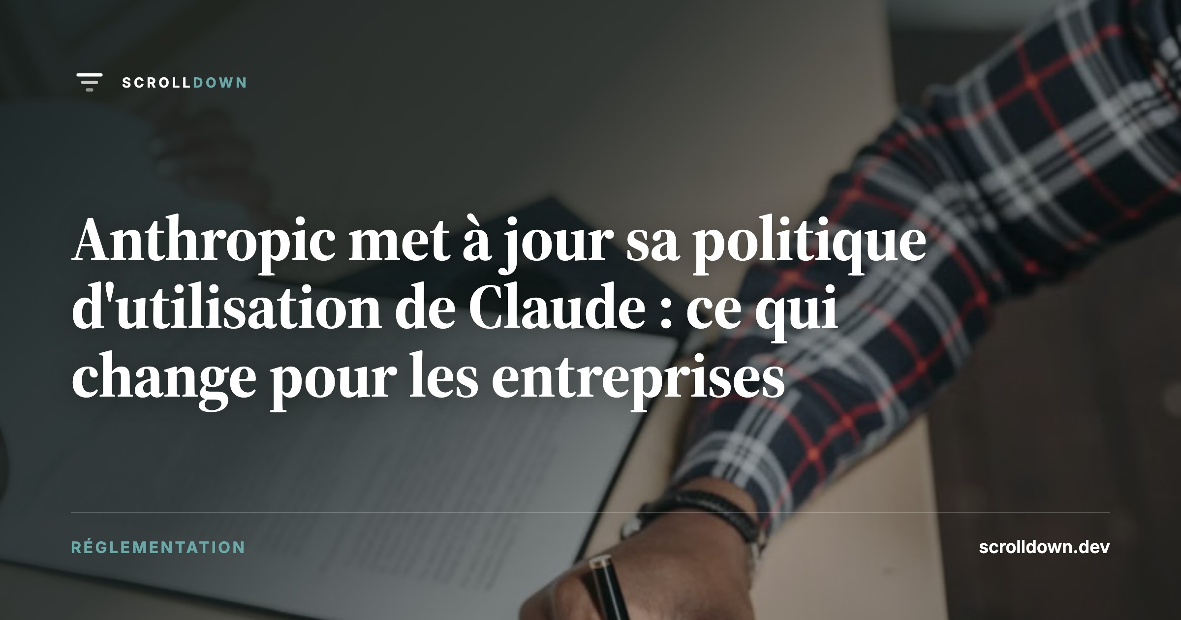 Anthropic met à jour sa politique d'utilisation de Claude : ce qui change pour les entreprises