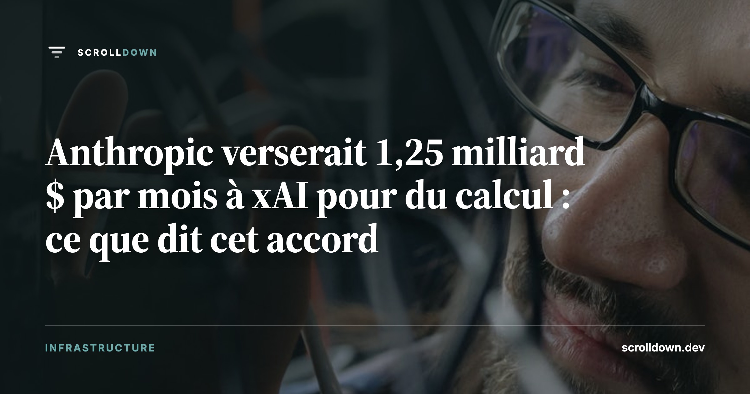 Anthropic verserait 1,25 milliard $ par mois à xAI pour du calcul : ce que dit cet accord