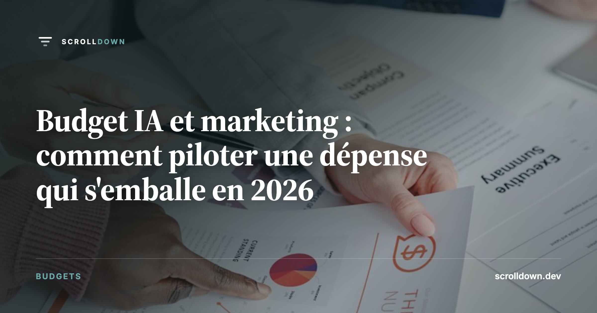 Budget IA et marketing : comment piloter une dépense qui s'emballe en 2026