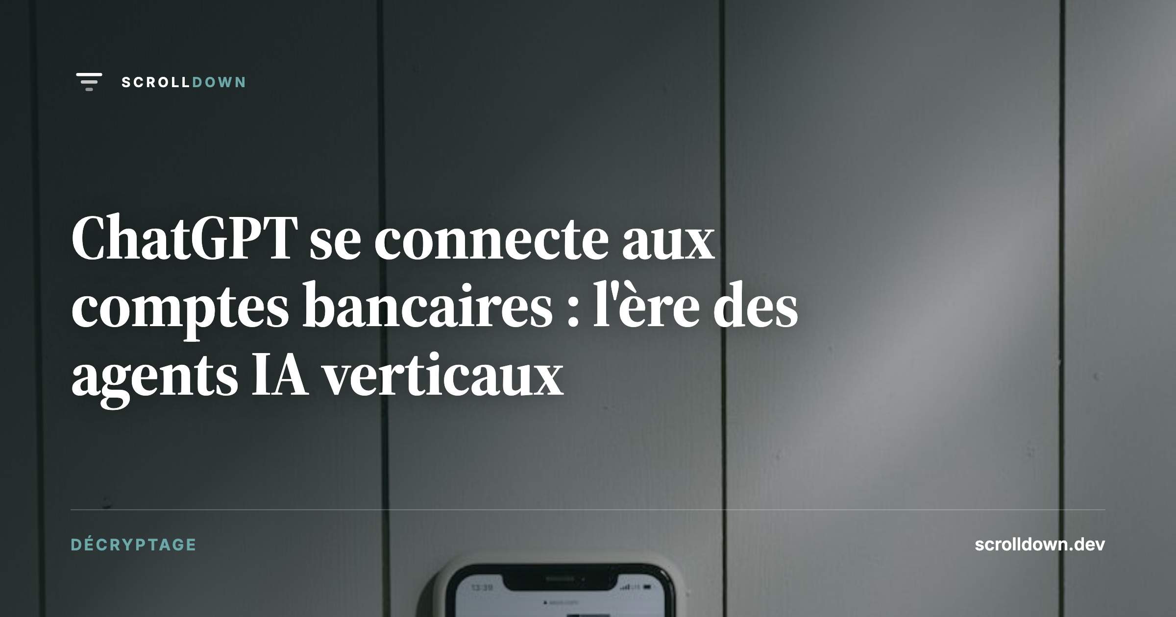 ChatGPT se connecte aux comptes bancaires : l'ère des agents IA verticaux