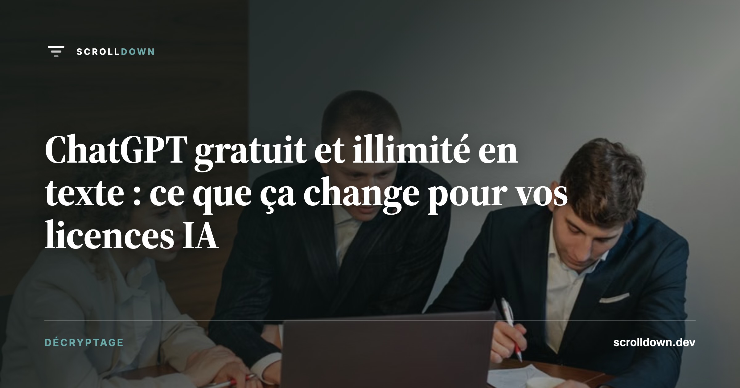 ChatGPT gratuit et illimité en texte : ce que ça change pour vos licences IA