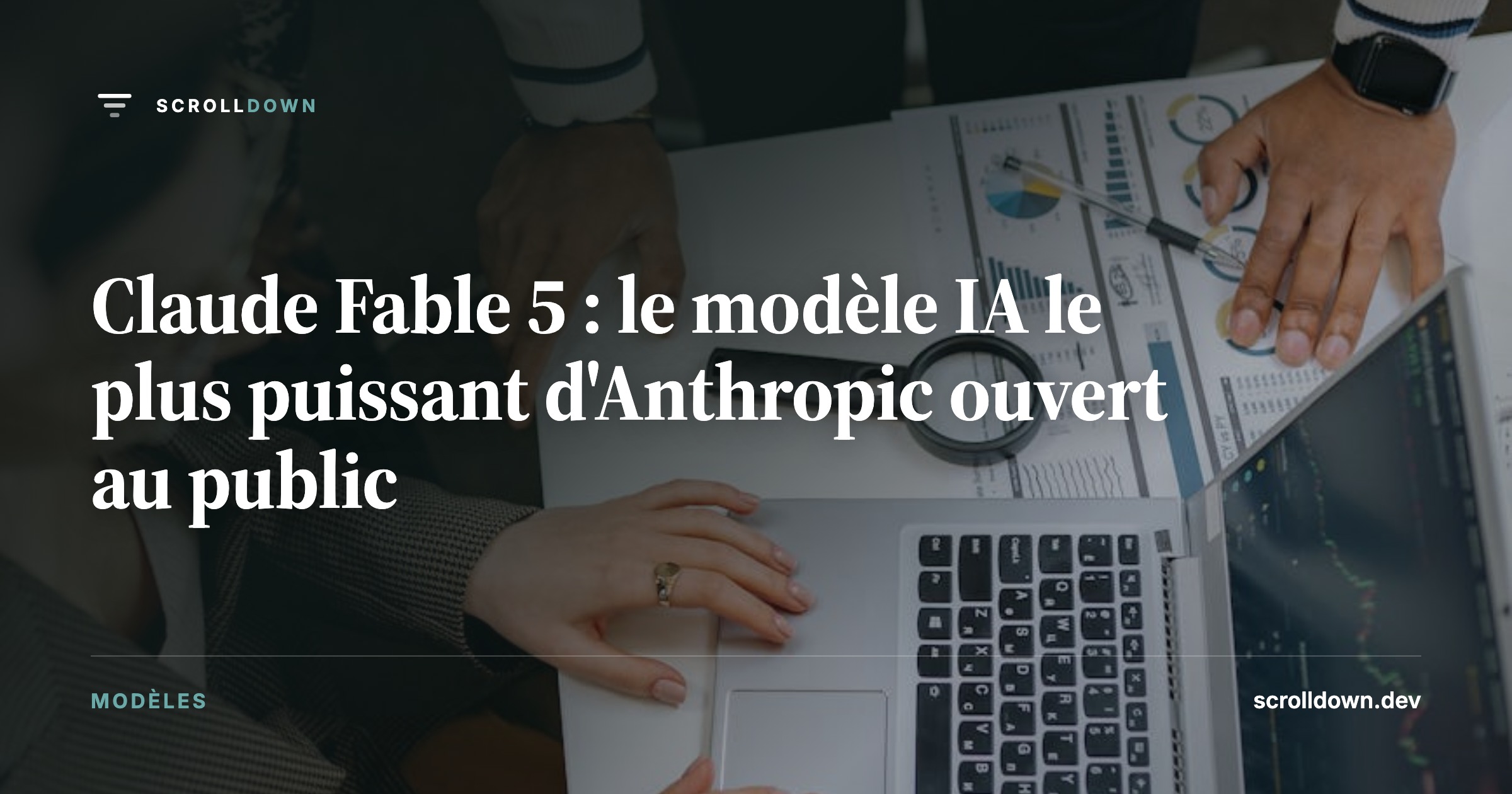 Claude Fable 5 : le modèle IA le plus puissant d'Anthropic ouvert au public