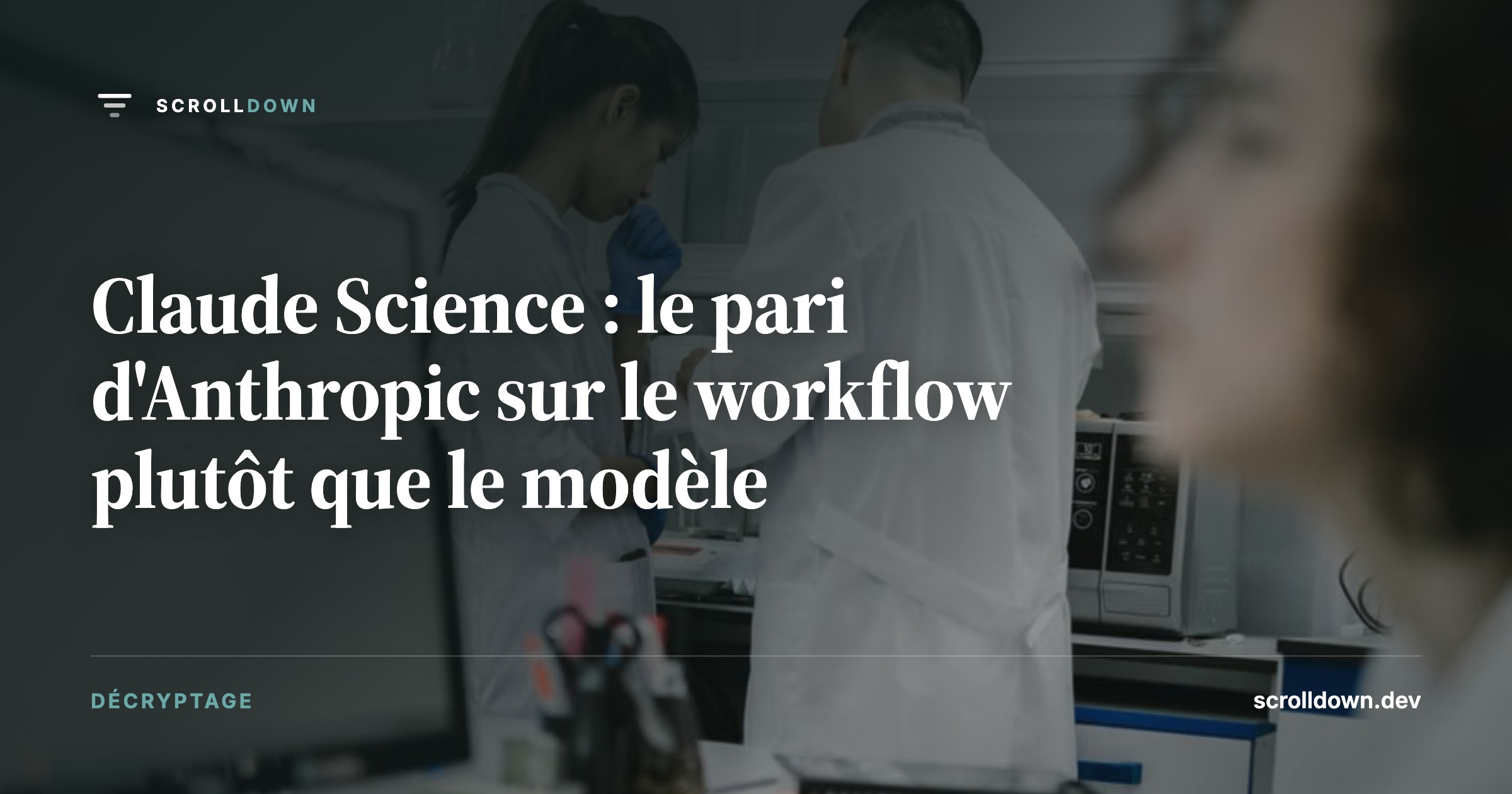 Claude Science : le pari d'Anthropic sur le workflow plutôt que le modèle