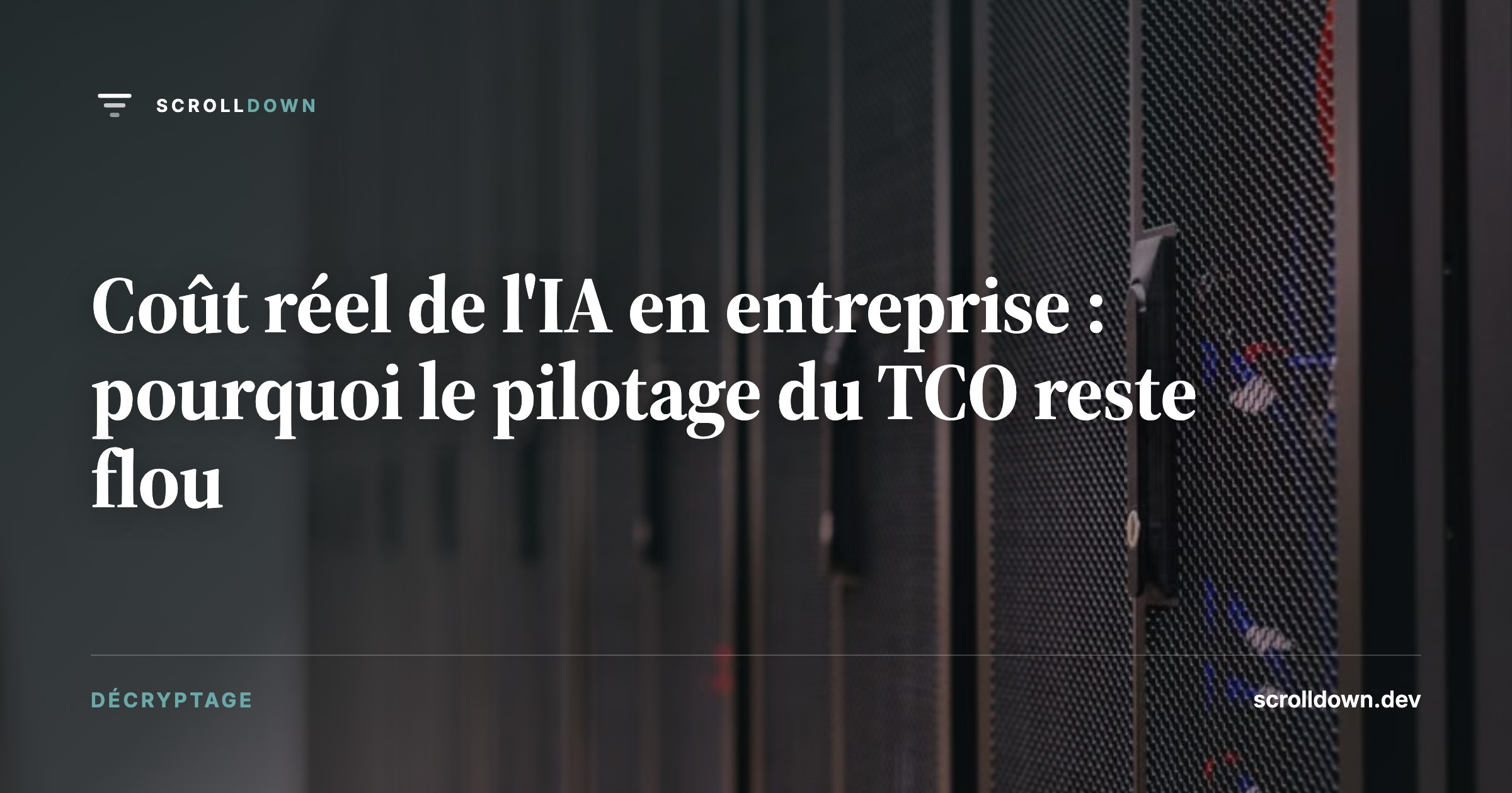 Coût réel de l'IA en entreprise : pourquoi le pilotage du TCO reste flou