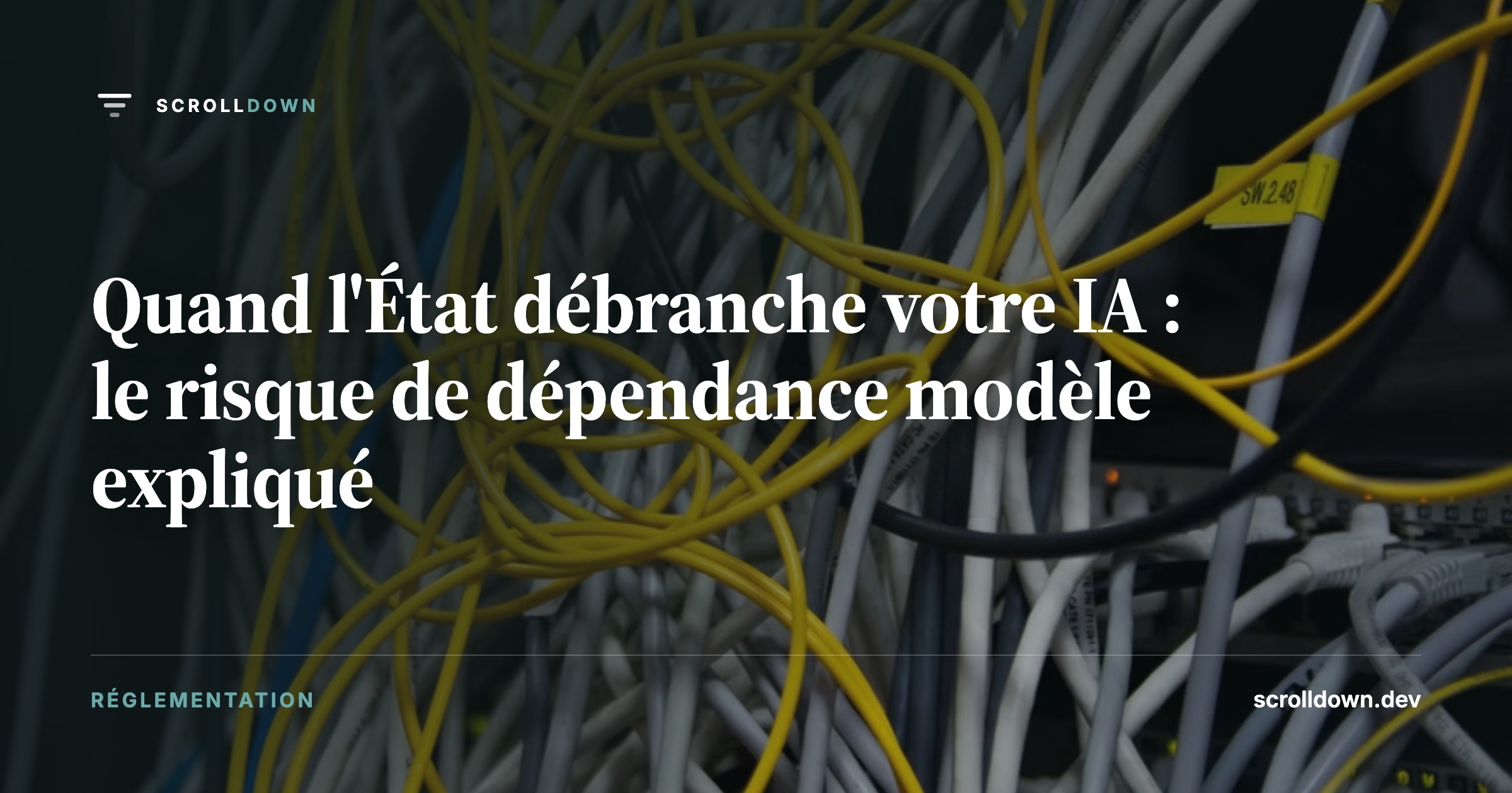 Quand l'État débranche votre IA : le risque de dépendance modèle expliqué