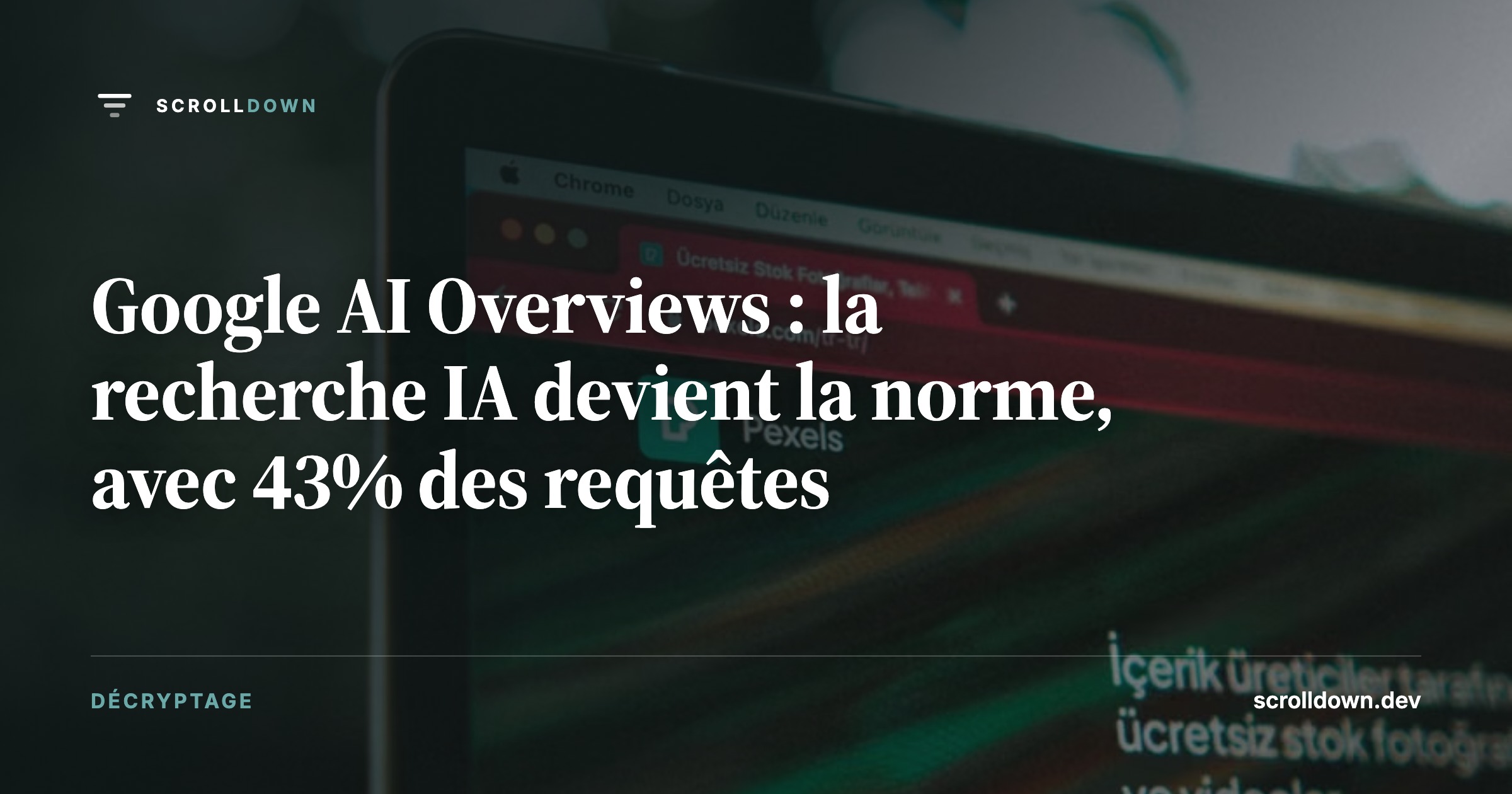 Google AI Overviews : la recherche IA devient la norme, avec 43% des requêtes