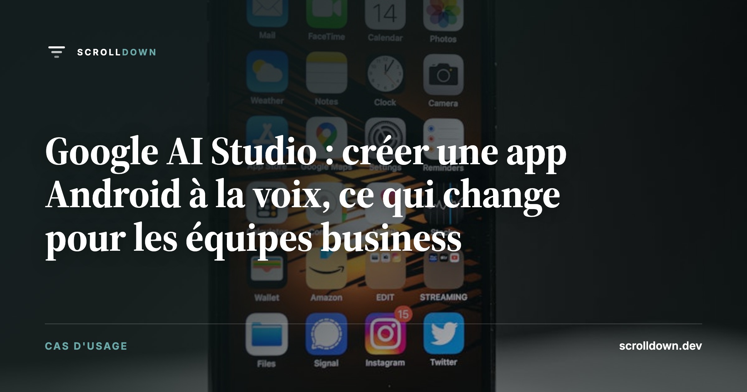Google AI Studio : créer une app Android à la voix, ce qui change pour les équipes business