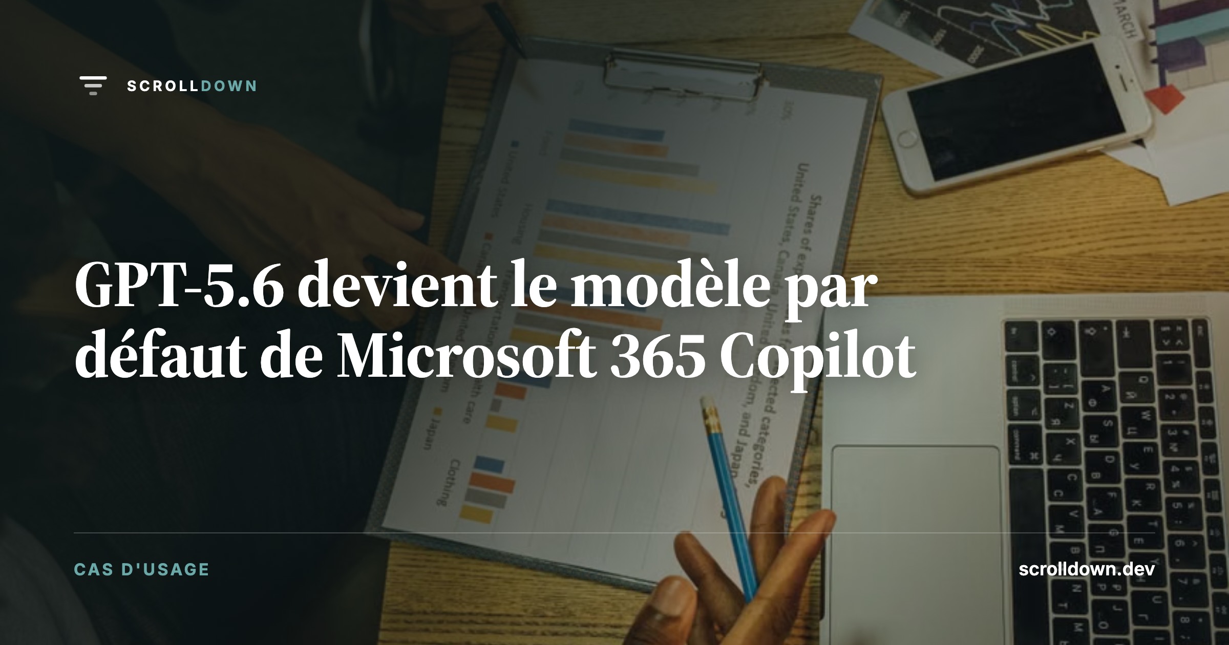 GPT-5.6 devient le modèle par défaut de Microsoft 365 Copilot