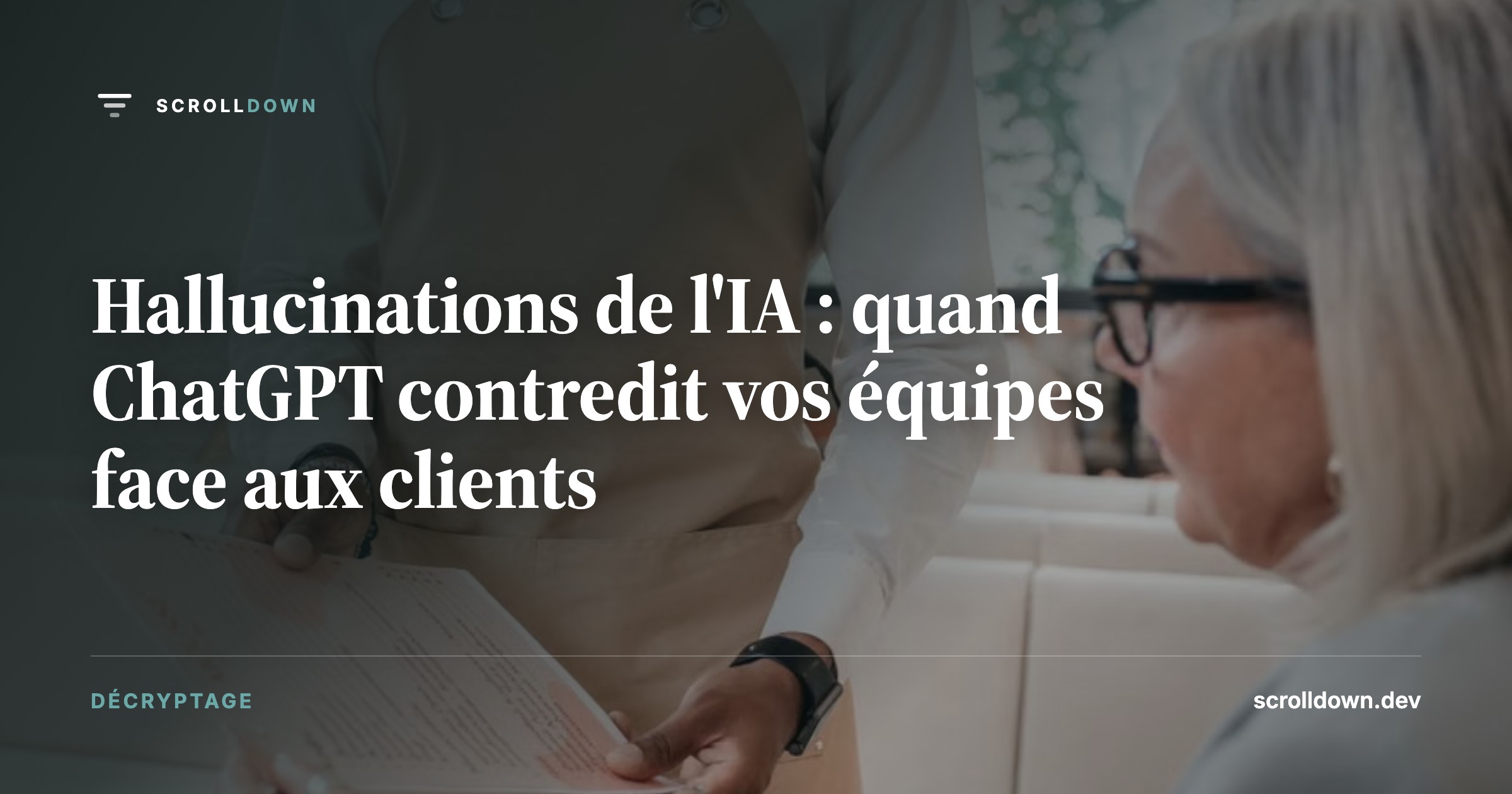 Hallucinations de l'IA : quand ChatGPT contredit vos équipes face aux clients