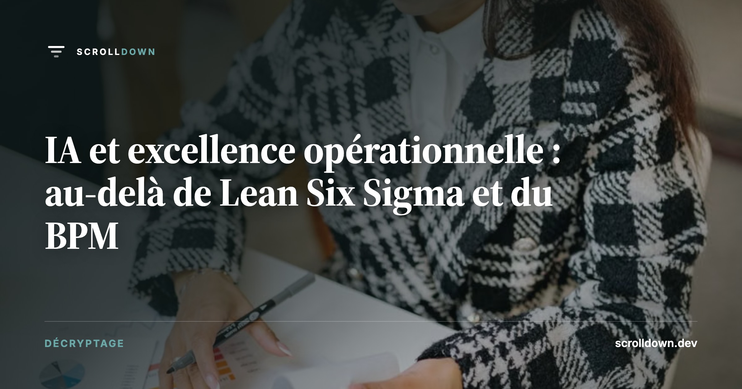 IA et excellence opérationnelle : au-delà de Lean Six Sigma et du BPM