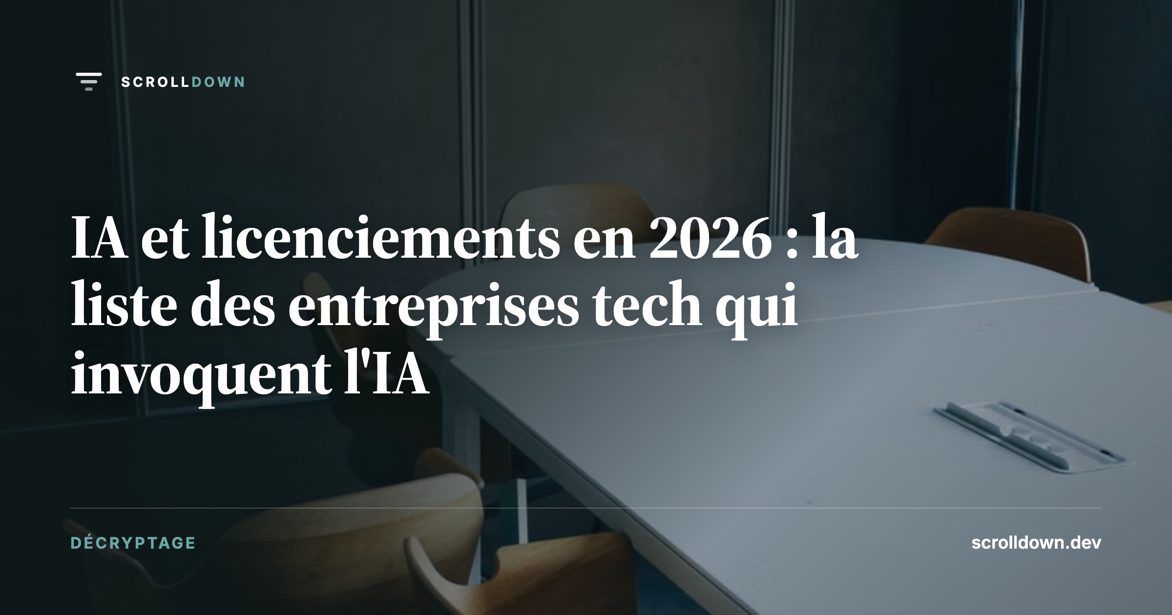 IA et licenciements en 2026 : la liste des entreprises tech qui invoquent l'IA