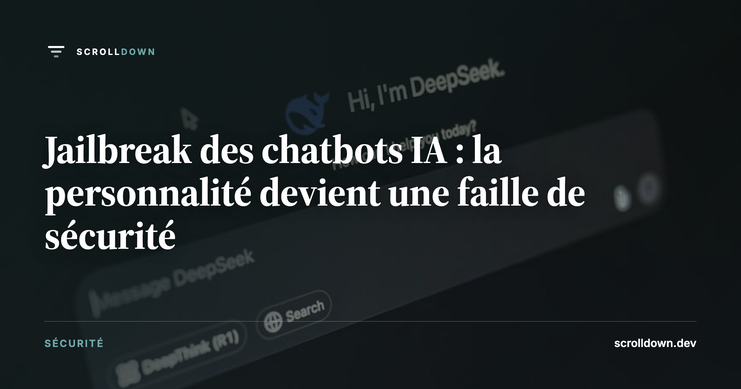 Jailbreak des chatbots IA : la personnalité devient une faille de sécurité