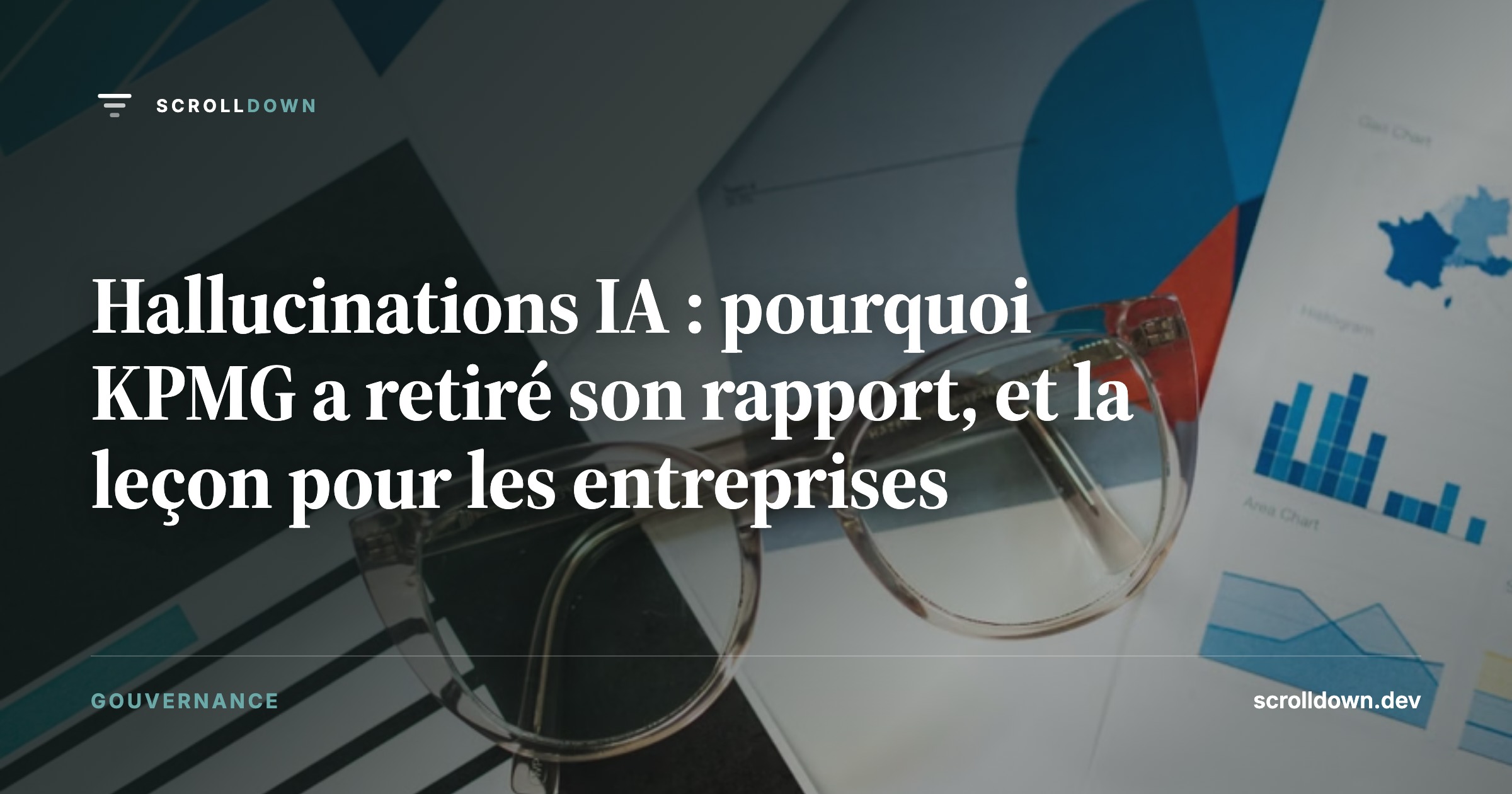 Hallucinations IA : pourquoi KPMG a retiré son rapport, et la leçon pour les entreprises