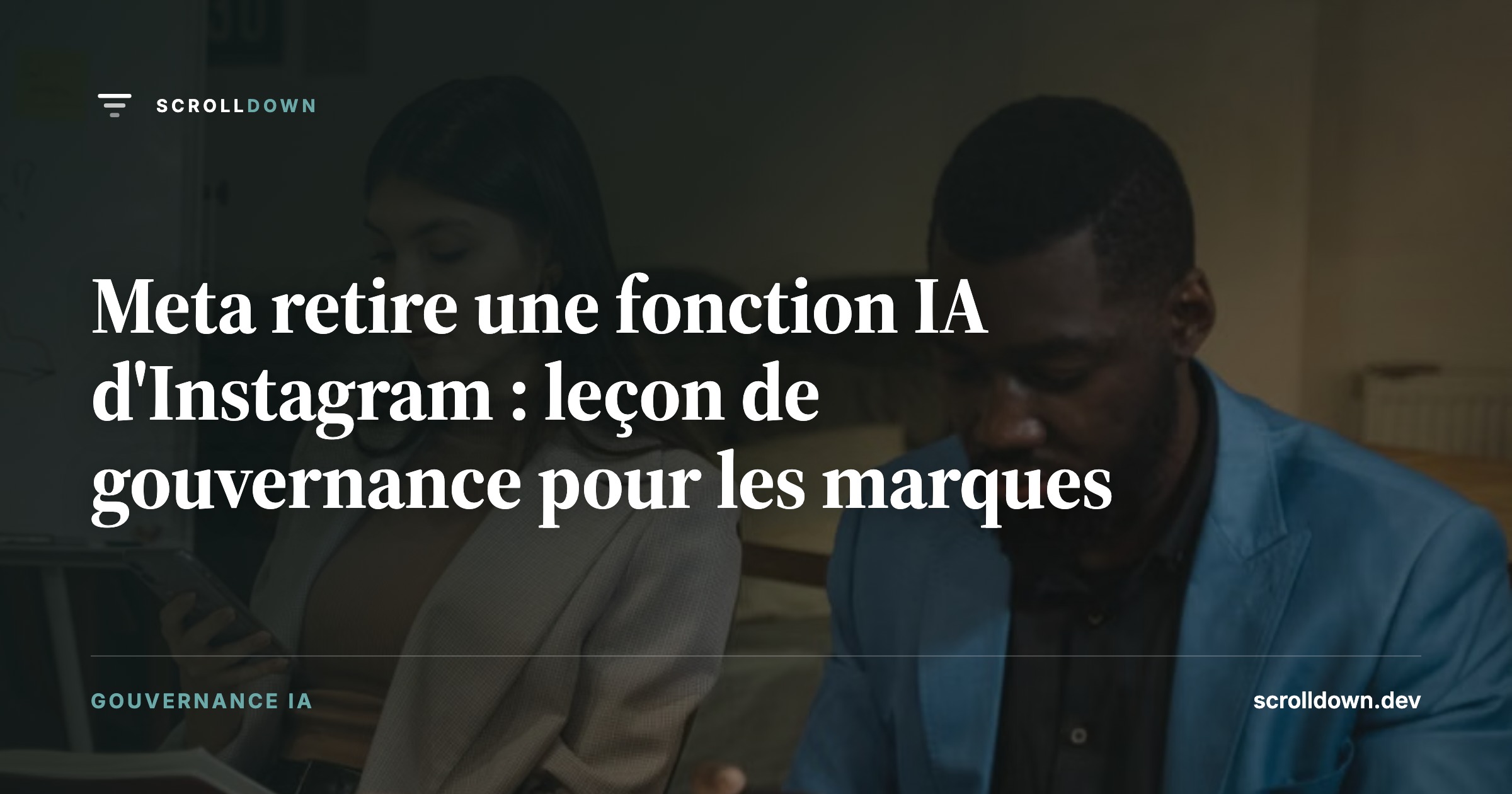 Meta retire une fonction IA d'Instagram : leçon de gouvernance pour les marques