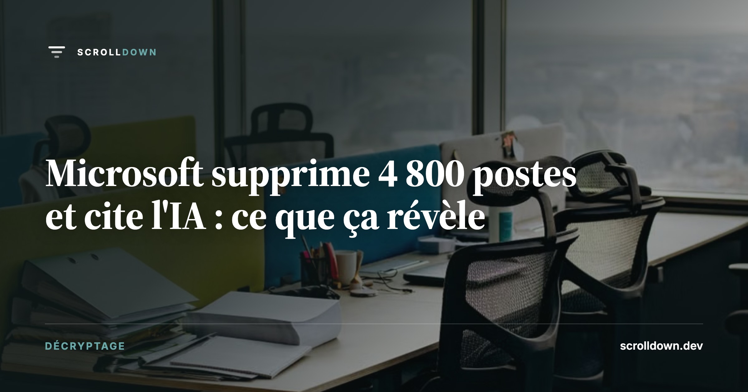 Microsoft supprime 4 800 postes et cite l'IA : ce que ça révèle