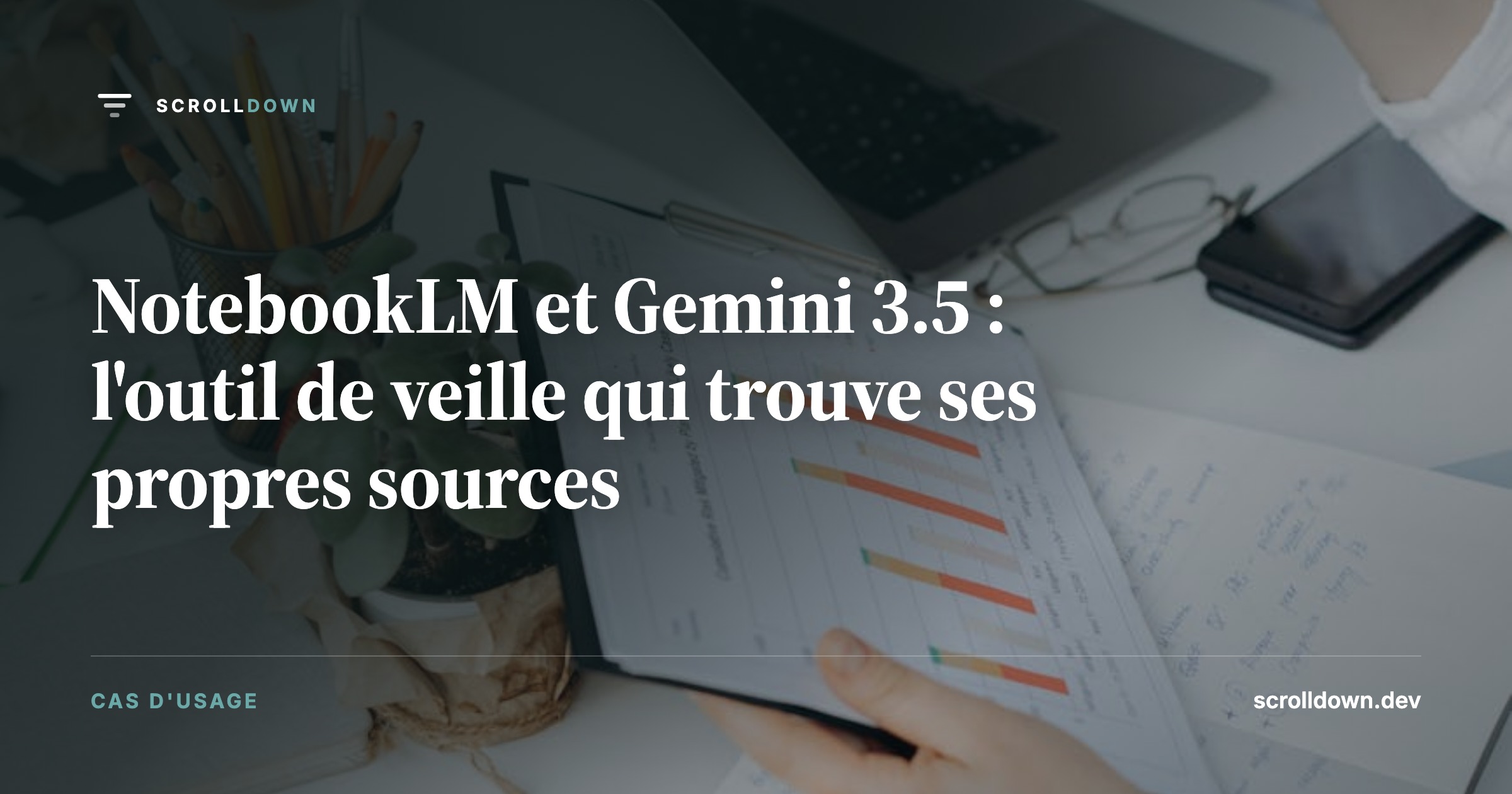 NotebookLM et Gemini 3.5 : l'outil de veille qui trouve ses propres sources