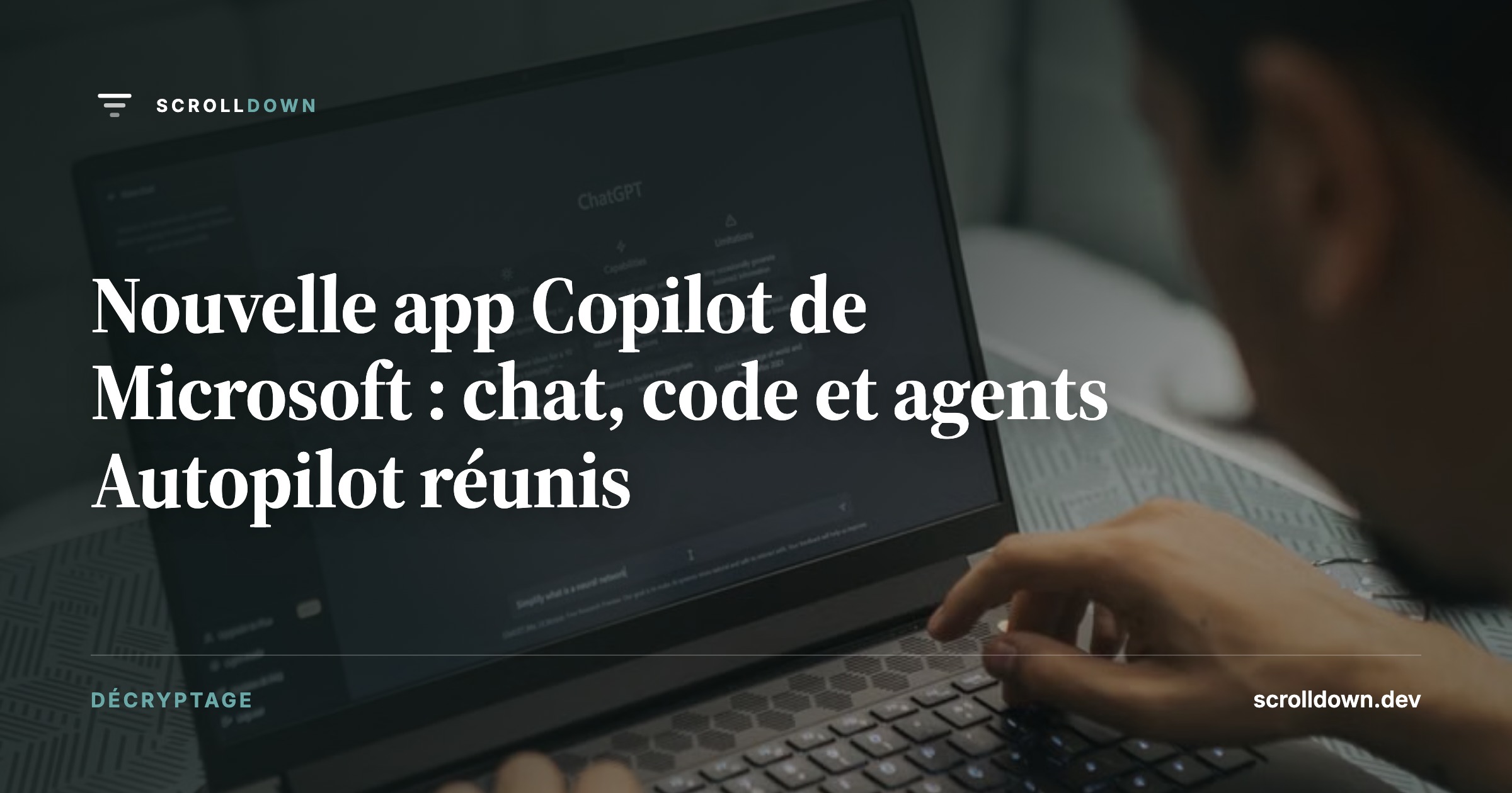 Nouvelle app Copilot de Microsoft : chat, code et agents Autopilot réunis