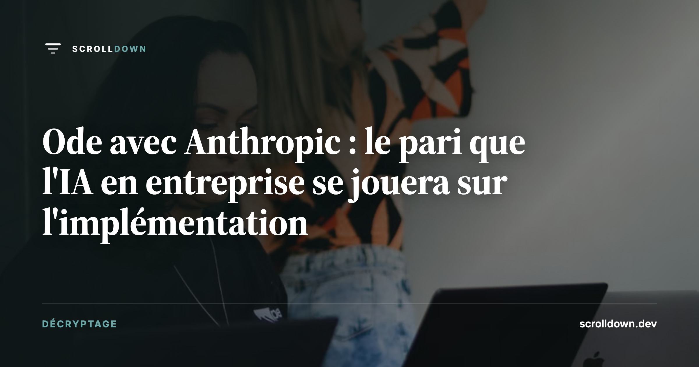 Ode avec Anthropic : le pari que l'IA en entreprise se jouera sur l'implémentation