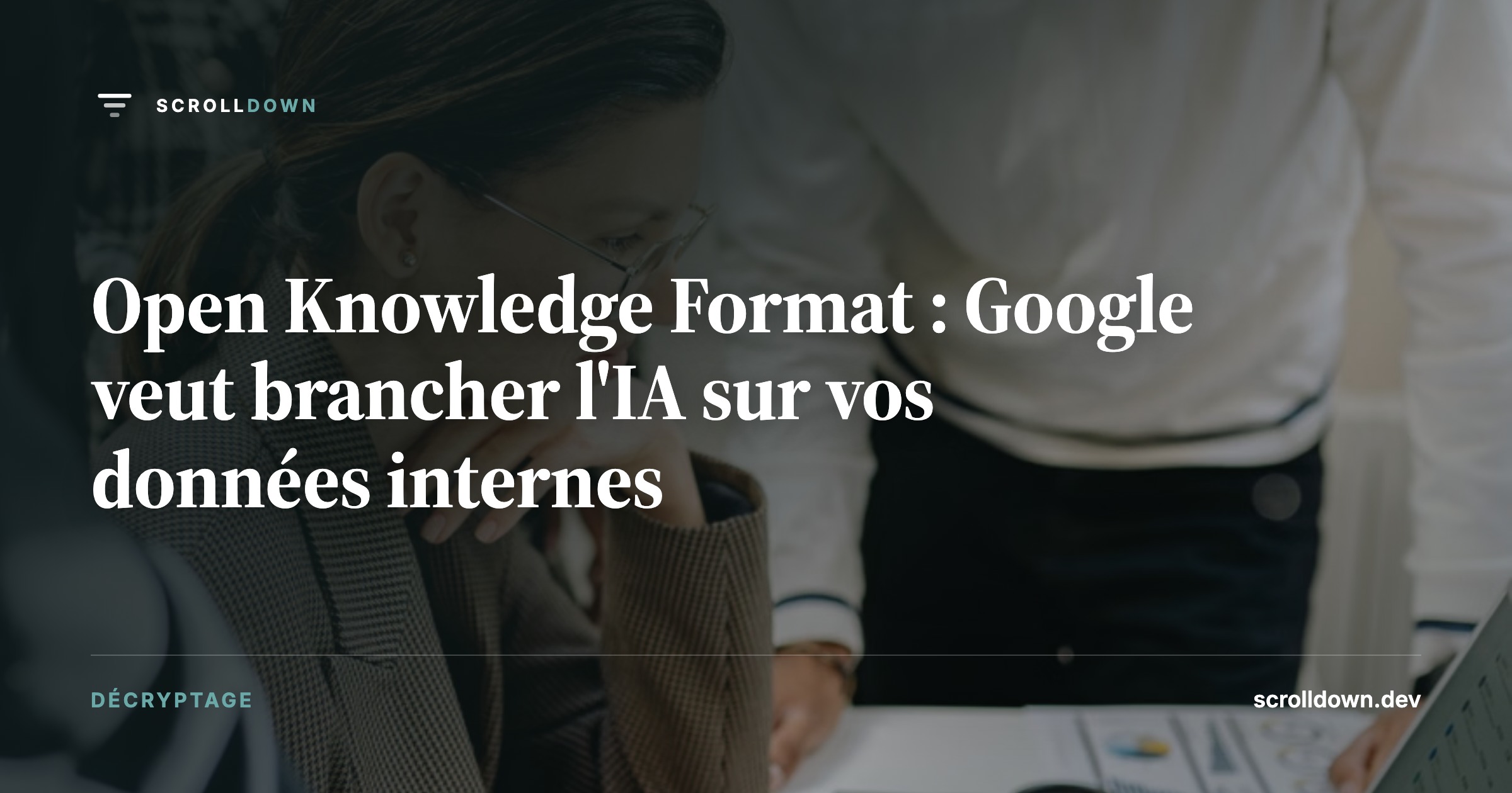 Open Knowledge Format : Google veut brancher l'IA sur vos données internes