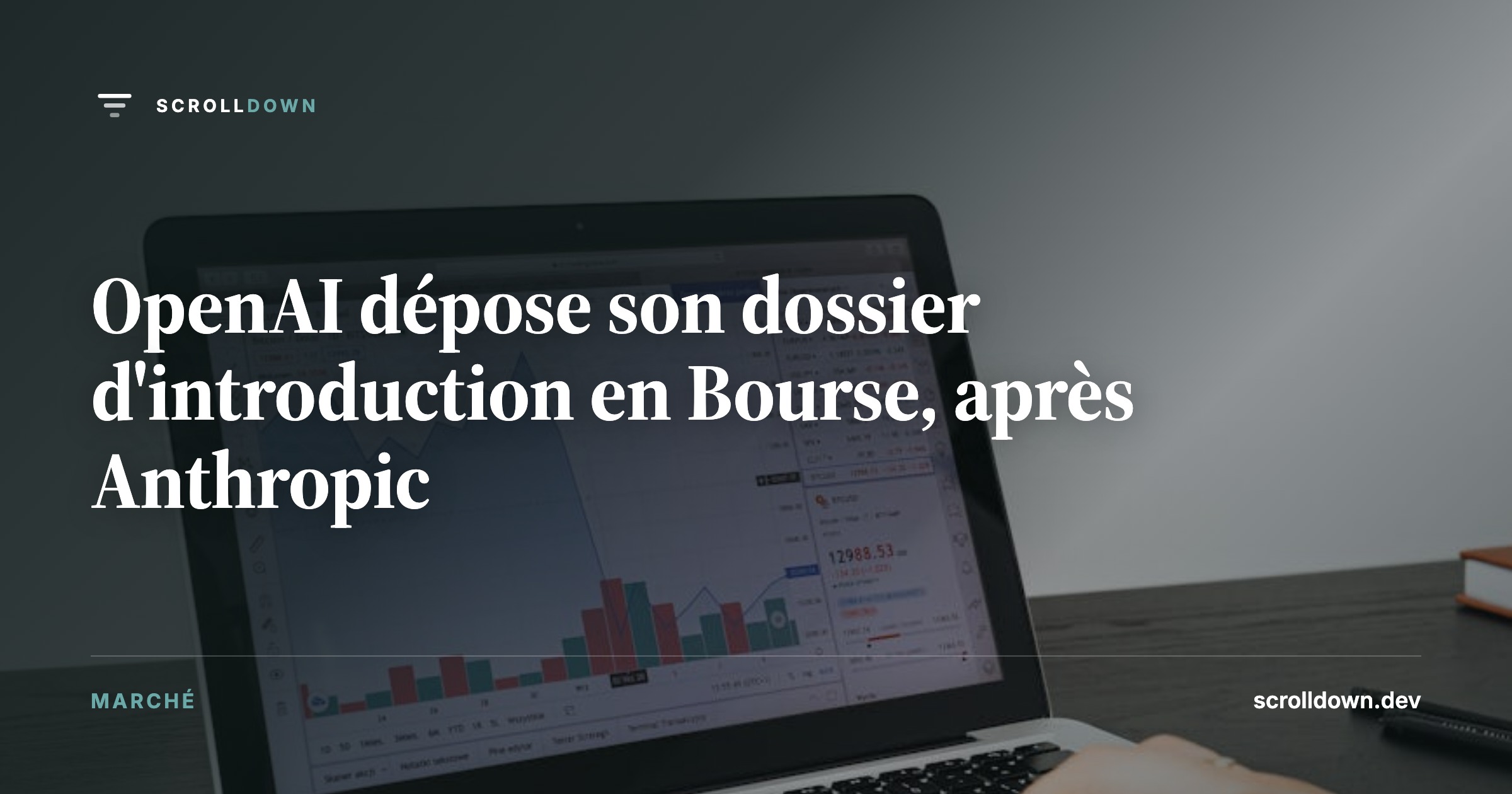 OpenAI dépose son dossier d'introduction en Bourse, après Anthropic