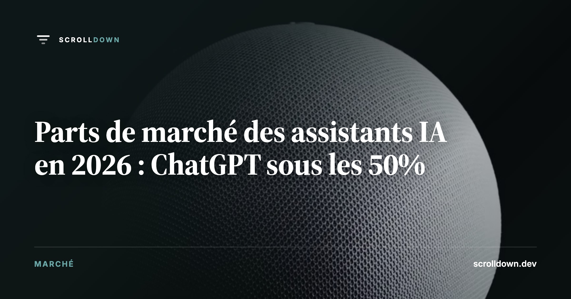 Parts de marché des assistants IA en 2026 : ChatGPT sous les 50%