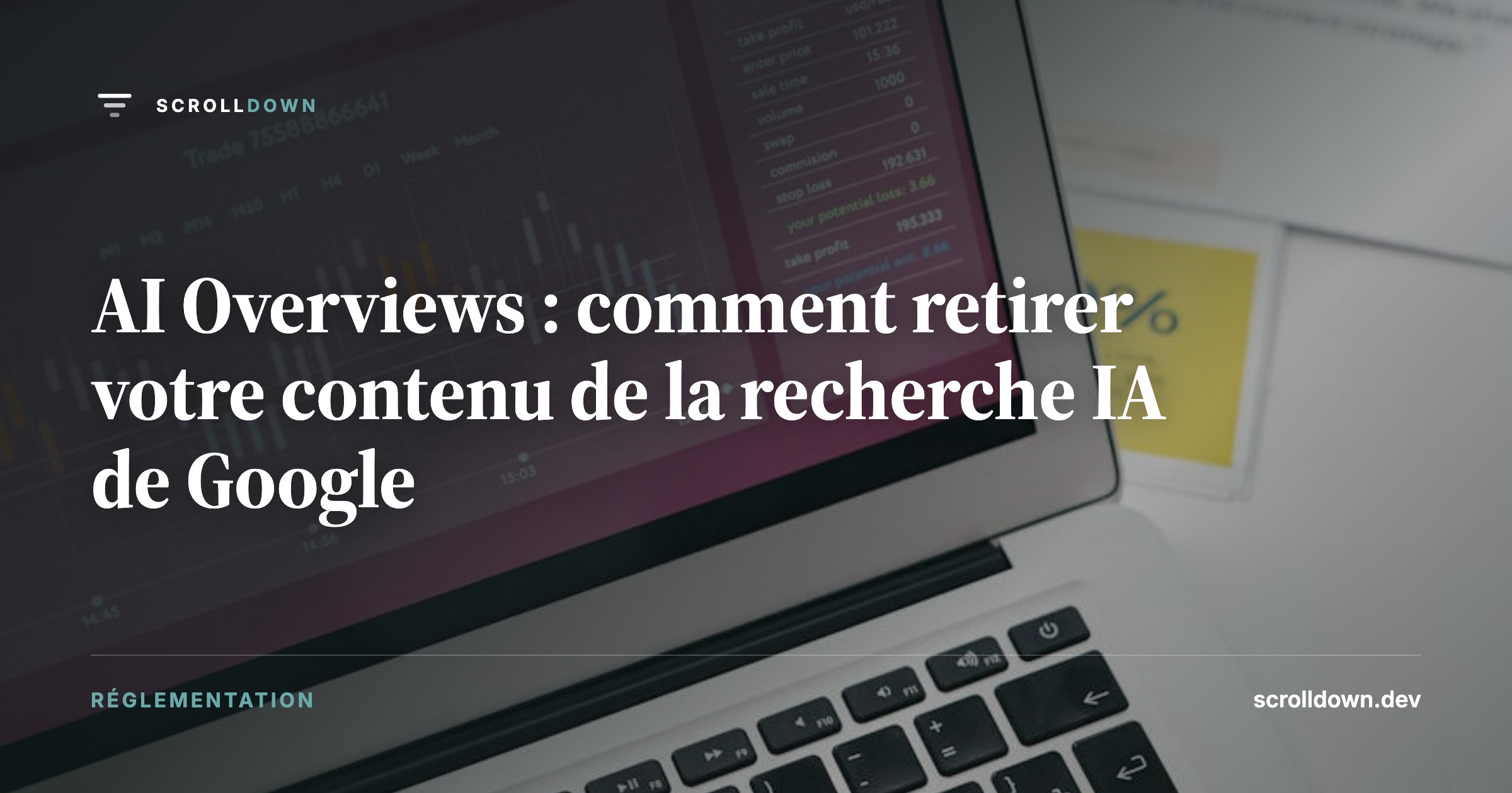 AI Overviews : comment retirer votre contenu de la recherche IA de Google