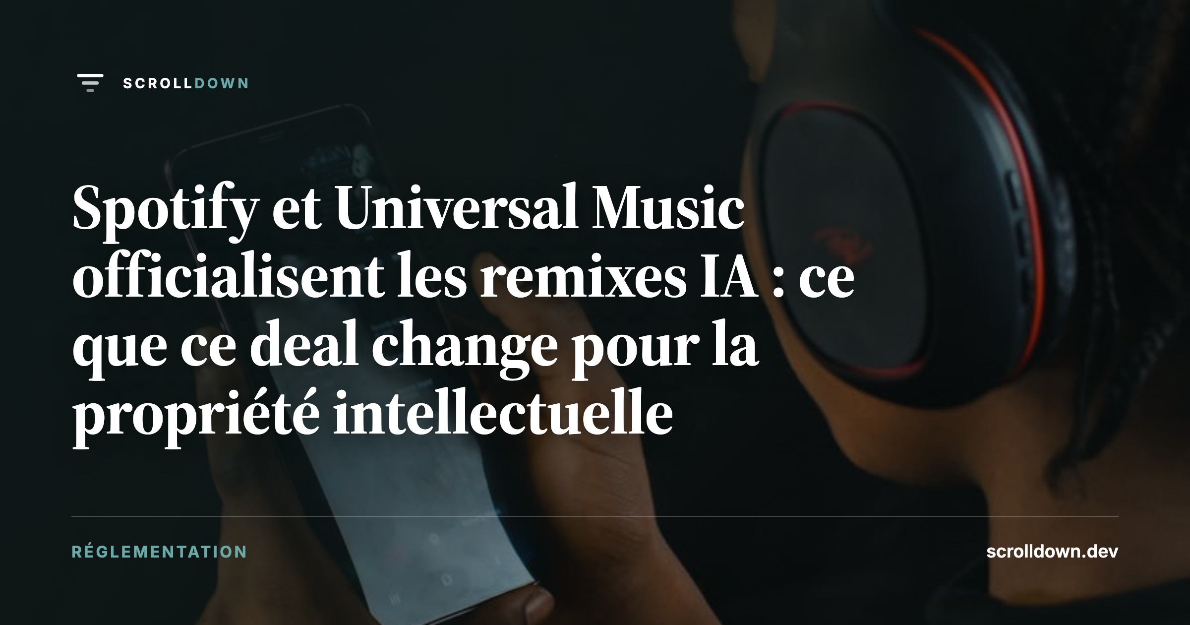 Spotify et Universal Music officialisent les remixes IA : ce que ce deal change pour la propriété intellectuelle